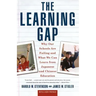 Learning Gap: Why Our Schools Are Failing and What We Can Learn from Japanese and Chinese Educ