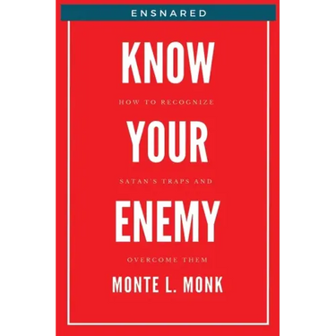 Ensnared - Know Your Enemy: How To Recognize Satan's' Traps and Overcome Them