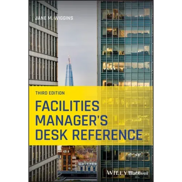 Facilities Manager's Desk Reference
