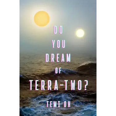 Do You Dream of Terra-Two?
