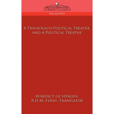 A Theologico-Political Treatise, and a Political Treatise