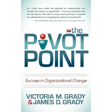 The Pivot Point: Success in Organizational Change