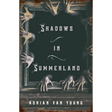 Shadows in Summerland