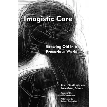 Imagistic Care: Growing Old in a Precarious World