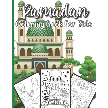 Ramadan Coloring Book For Kids: A perfect Islamic Activity Book For Kids