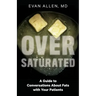 Oversaturated: A Guide to Conversations about Fats with Your Patients