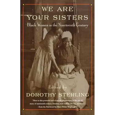 We Are Your Sisters: Black Women in the Nineteenth Century