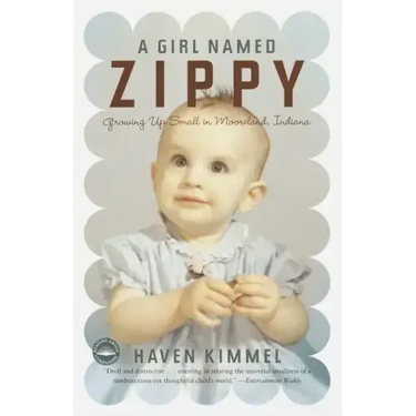 A Girl Named Zippy: Growing Up Small in Mooreland, Indiana