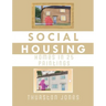 Social Housing Homes in 25 Paintings: An Illustrated Story of UK Social Housing
