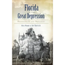 Florida in the Great Depression: Desperation and Defiance