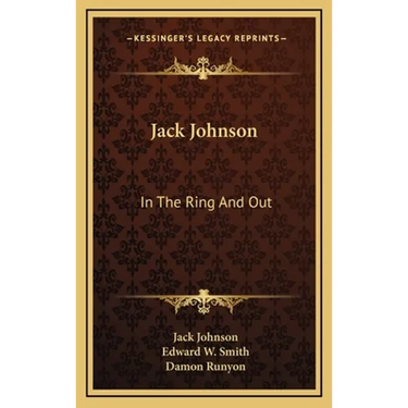 Jack Johnson: In The Ring And Out