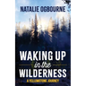Waking Up in the Wilderness: A Yellowstone Journey