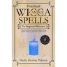 Practical Wicca Candle Spells for Beginner Wiccans: A newbies guide to picking candles, setting mindset, prepping, spells plus candle recipes