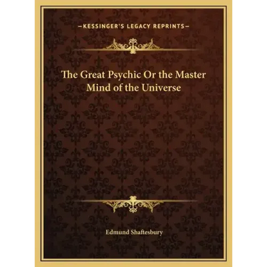 The Great Psychic Or the Master Mind of the Universe