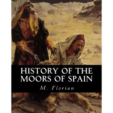 History of the Moors of Spain