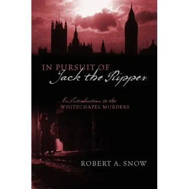 In Pursuit of Jack the Ripper: An Introduction to the Whitechapel Murders