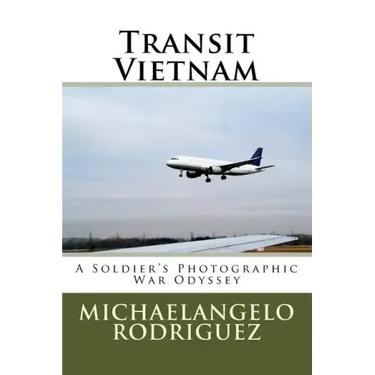 Transit Vietnam: A Soldier's Photographic War Odyssey
