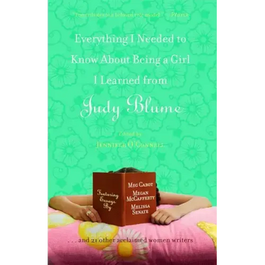 Everything I Needed to Know about Being a Girl I Learned from Judy Blume