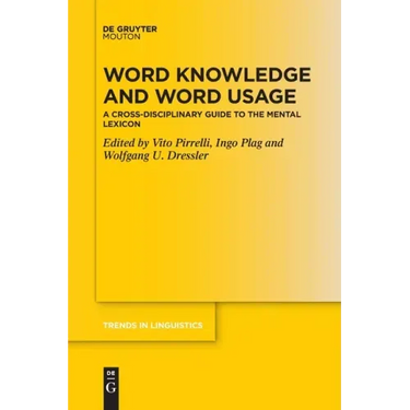 Word Knowledge and Word Usage: A Cross-Disciplinary Guide to the Mental Lexicon
