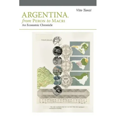 Argentina, from Peron to Macri: An Economic Chronicle