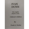 Ivan Dunn: The Complete Shadows Series-Collector's Edition