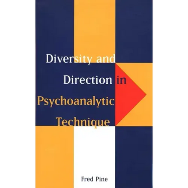 Diversity and Direction in Psychoanalytic Technique