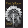 Family Art Therapy: Foundations of Theory and Practice