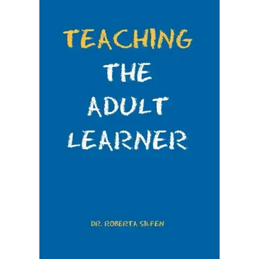 Teaching the Adult Learner