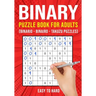 Binary Puzzle Books for Adults: Binario Binairo Takuzu Math Logic Puzzles Easy to Hard