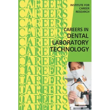 Careers in Dental Laboratory Technology