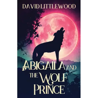 Abigaila And The Wolf Prince
