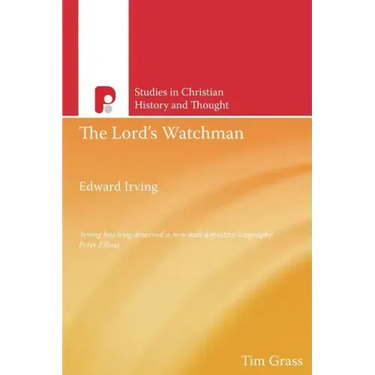 The Lord's Watchman: Edward Irving