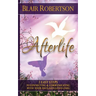 Afterlife: 3 Easy Ways To Connect And Communicate With Your Deceased Loved Ones