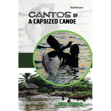 Cantos of a Capsized Canoe a Capsized Canoe