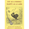 Fit as a Fiddle Happy as a Lark: A guide to physical and mental wellness