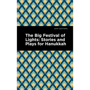 The Big Festival of Lights: Stories and Plays for Hanukkah