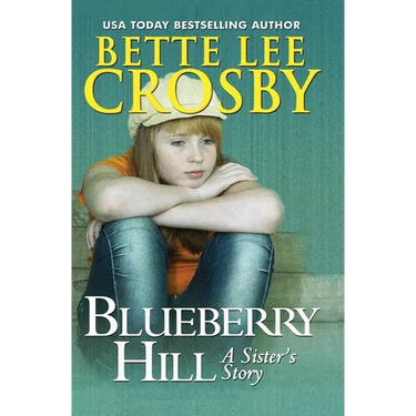 Blueberry Hill: A Sister's Story