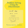 Problem Solving Using the Discriminant