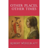 Other Places, Other Times