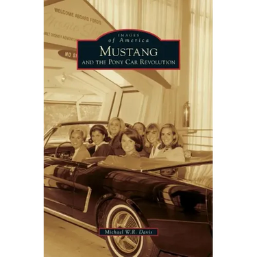 Mustang and the Pony Car Revolution