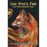 The Fox's Fire: And Other Fantastic Tales