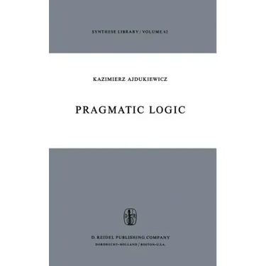 Pragmatic Logic