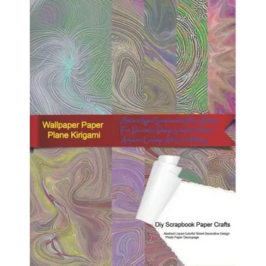 Wallpaper Paper Plane Kirigami Diy Scrapbook Paper Crafts Abstract Liquid Colorful Sheet Decorative Design Photo Paper Decoupage: Abstract Liquid Scra