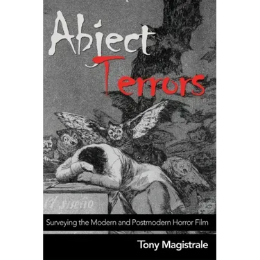 Abject Terrors: Surveying the Modern and Postmodern Horror Film
