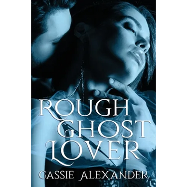 Rough Ghost Lover
