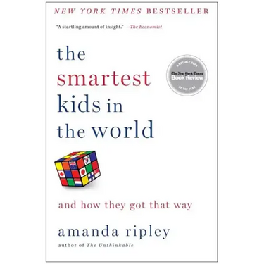 The Smartest Kids in the World: And How They Got That Way