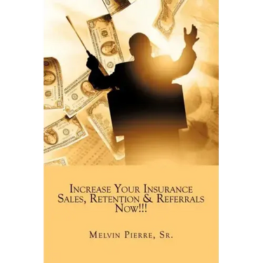 Increase Your Insurance Sales, Retention & Referrals Now!!!