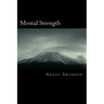 Mental Strength: Mental Training Skills to Develop Courage, Confidence and Commitment