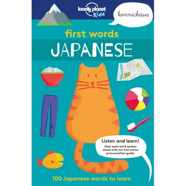 Lonely Planet Kids First Words - Japanese: 100 Japanese Words to Learn
