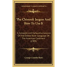 The Chinook Jargon and How to Use It: A Complete and Exhaustive Lexicon of the Oldest Trade Language of the American Continent (1909)